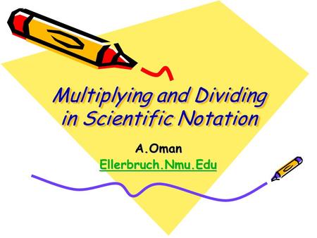Multiplying and Dividing in Scientific Notation