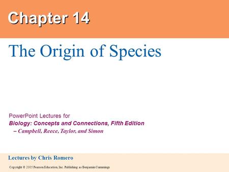 Copyright © 2005 Pearson Education, Inc. Publishing as Benjamin Cummings PowerPoint Lectures for Biology: Concepts and Connections, Fifth Edition – Campbell,