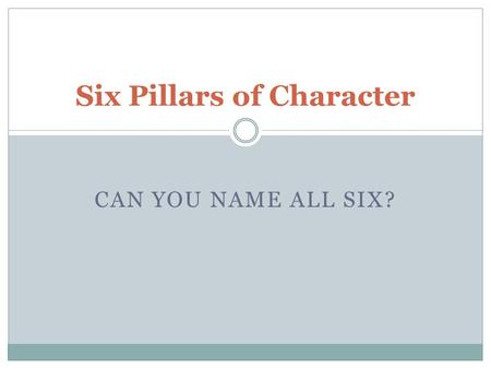 Six Pillars of Character