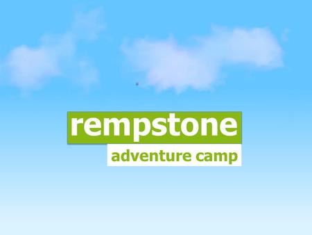 Rempstone adventure camp. rempstone adventure camp.