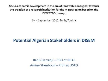 Socio-economic development in the era of renewable energies: Towards the creation of a research institution for the MENA region based on the DESERTEC concept.