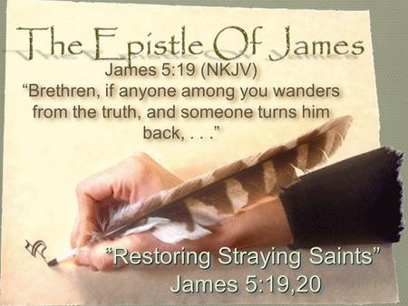 “Restoring Straying Saints”