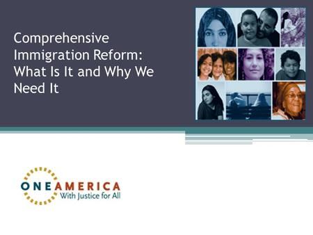 Comprehensive Immigration Reform: What Is It and Why We Need It.