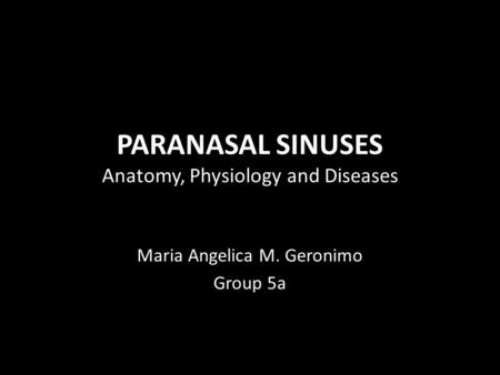 PARANASAL SINUSES Anatomy, Physiology and Diseases