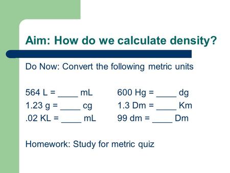 Aim: How do we calculate density?