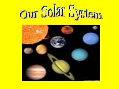 Our Solar System.