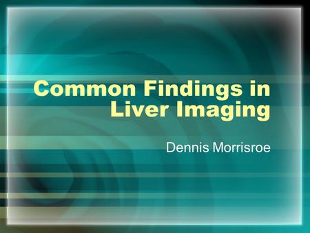 Common Findings in Liver Imaging