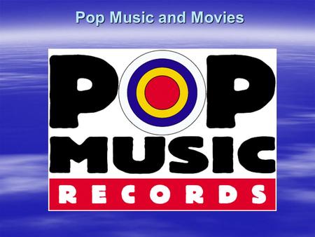 Pop Music and Movies.  Discussion point – do the people below justify the fame, money and status they enjoy?  Do some deserve more than others? more.