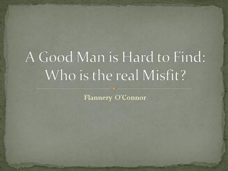 A Good Man Is Hard to Find Summary