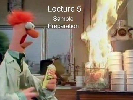 Lecture 5 Sample Preparation. What is an extraction? Move compounds of interest ‘selectively’ to another media.