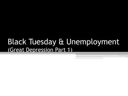 Black Tuesday & Unemployment (Great Depression Part 1)