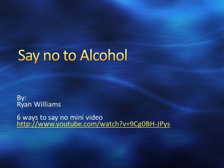 By: Ryan Williams 6 ways to say no mini video