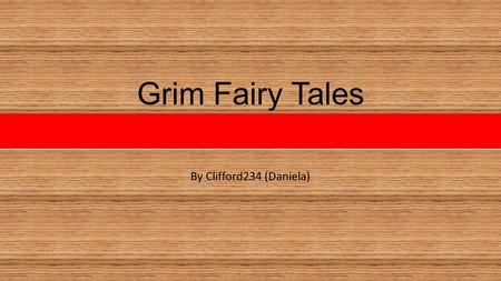 Grim Fairy Tales By Clifford234 (Daniela). My Own Cinderella Story When Cinderella’s Mother died her dad married another woman. Cinderella’s Step mother.