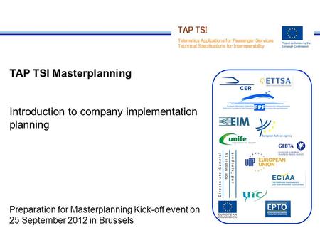 1TAP TSI Masterplan introduction TAP TSI Masterplanning Introduction to company implementation planning Preparation for Masterplanning Kick-off event on.