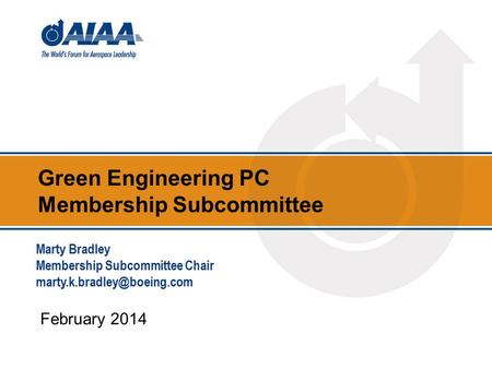 Green Engineering PC Membership Subcommittee February 2014 Marty Bradley Membership Subcommittee Chair