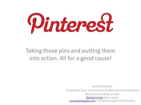 Taking those pins and putting them into action. All for a good cause! By Kelby Peachey Social Media Chair - National Arthritis Walk Volunteer Committee.