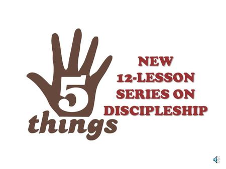 Lesson 6: The Cost Effectiveness of Training a New Disciple.