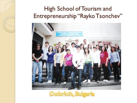 High School of Tourism and Entrepreneurship “Rayko Tsonchev”