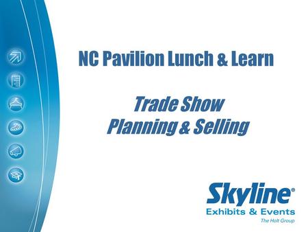 NC Pavilion Lunch & Learn Trade Show Planning & Selling.