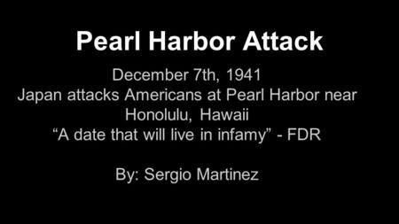 Pearl Harbor Attack December 7th, 1941
