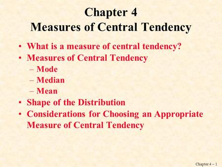 Chapter 4 Measures of Central Tendency