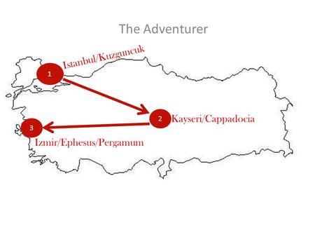 1 2 3 Istanbul/Kuzguncuk Kayseri/Cappadocia Izmir/Ephesus/Pergamum The Adventurer.