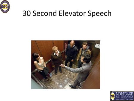 30 Second Elevator Speech