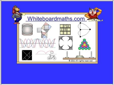 Whiteboardmaths.com © 2011 All rights reserved 5 7 2 1.