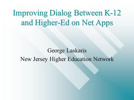 George Laskaris New Jersey Higher Education Network.