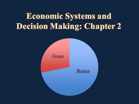 Economic systems provide a framework for economic decision-making and answering the three basic economic questions: What to produce = Output How to.