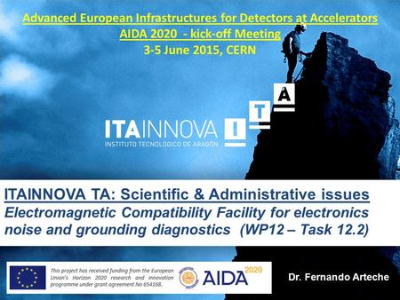 ITAINNOVA TA: Scientific & Administrative issues Electromagnetic Compatibility Facility for electronics noise and grounding diagnostics (WP12 – Task 12.2)
