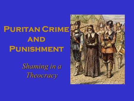 Puritan Crime and Punishment