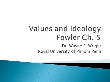 Dr. Wayne E. Wright Royal University of Phnom Penh.