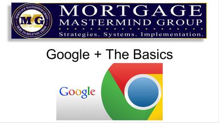 Google + The Basics. Google + business pages have gotten much easier to use Navigation to and set up is guided Here are few specifics ……. Go to Google.