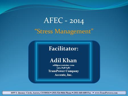 AFEC “Stress Management” Facilitator: Adil Khan
