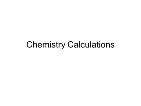 Chemistry Calculations
