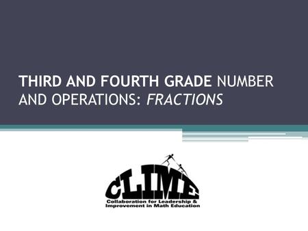 THIRD AND FOURTH GRADE NUMBER AND OPERATIONS: FRACTIONS