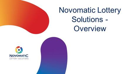 Novomatic Lottery Solutions - Overview. Confidential © 2015 Novomatic Lottery Solutions Novomatic Lottery Solutions (NLS) Introduction.