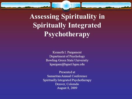 Assessing Spirituality in Spiritually Integrated Psychotherapy