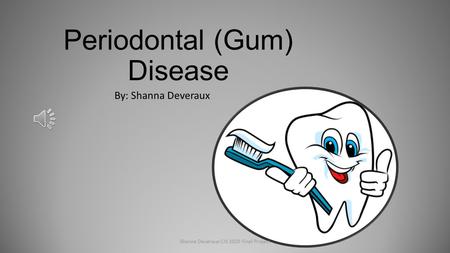 Periodontal (Gum) Disease