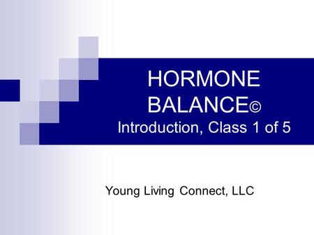 HORMONE BALANCE© Introduction, Class 1 of 5