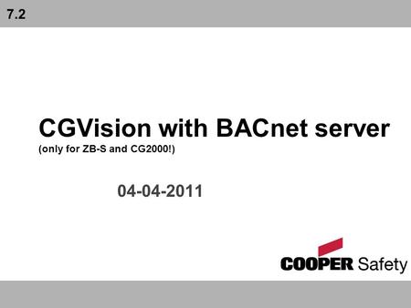 CGVision with BACnet server (only for ZB-S and CG2000!) 04-04-2011 7.2.