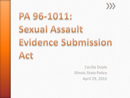 Cecilia Doyle Illinois State Police April 29, 2015.