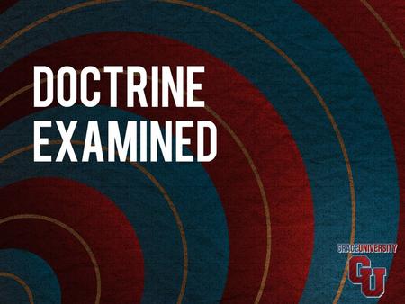 Doctrine Examined Review: TRINITY: “The Trinitarian life is not a doctrine to be philosophized beyond the teachings of Scripture but rather a humble,
