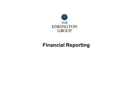 Financial Reporting. What is it? 1 Measure performance of business to guide decision making Internal and external reporting Different users… - Management-