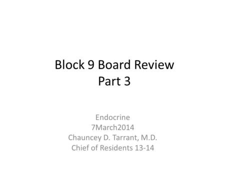 Block 9 Board Review Part 3
