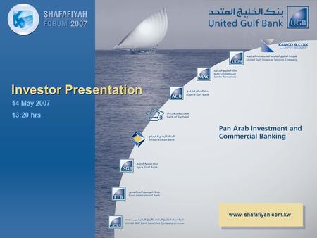 1 14 May 2007 13:20 hrs Investor Presentation www. shafafiyah.com.kw.