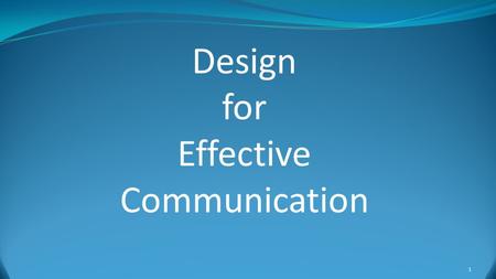 Design for Effective Communication 1. Hi I’m your friendly marker I’m going to mark your Product and Documentation I want to help you pass IPP First you.