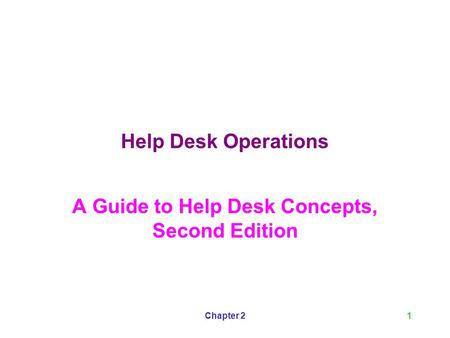 A Guide to Help Desk Concepts, Second Edition