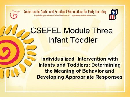 CSEFEL Module Three Infant Toddler